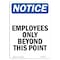 Signmission OSHA Notice Sign, 7" Height, NOTICE Employees Only Beyond This Point Sign, Portrait OS-NS-D-57-V-15608 - alternate 1